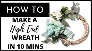 HOW TO MAKE A HIGH END WREATH IN 10 MINUTES #wreathmaking