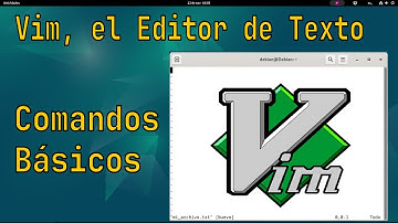 Vim, el Editor de Texto: Comandos Básicos