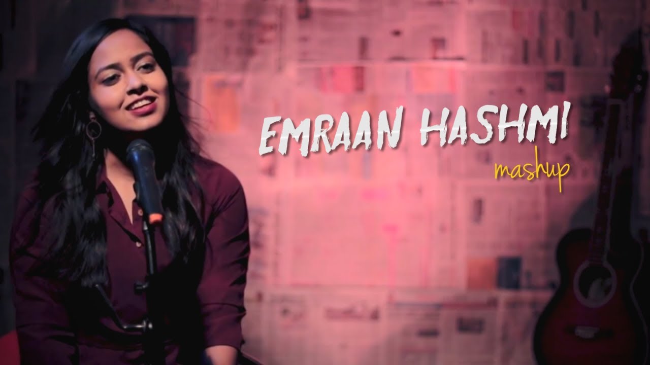 Emraan Hashmi Mashup  Namita Choudhary  Emraan Hashmi Songs