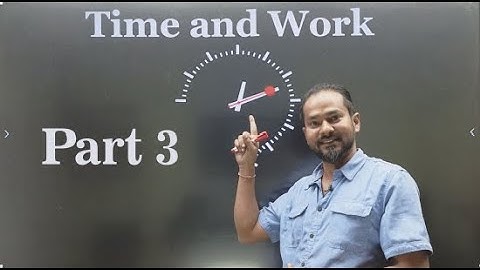 Time & Work Part 3 | IQ tricks by Tek Pant