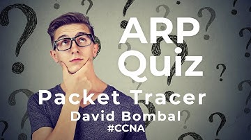 Cisco CCNA Packet Tracer Ultimate labs: ARP Exam Quiz Questions: Can you answer the questions?