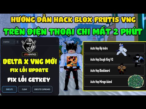 Hướng Dẫn Hack Blox Fruits 22 DELTA X VNG Trên Điện Thoại Auto Tìm Sever Có Katakuri V2, Đảo Bí Ẩn Hướng Dẫn Hack Blox Fruits 22 DELTA X VNG Trên Điện Thoại Auto Tìm Sever Có Katakuri V2, Đảo Bí Ẩn