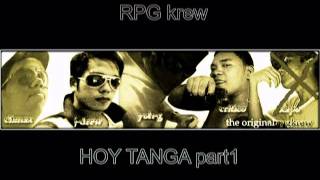 HOY TANGA part 1 - RPG krew ( climax,yoh-g,j-drew and nothing )