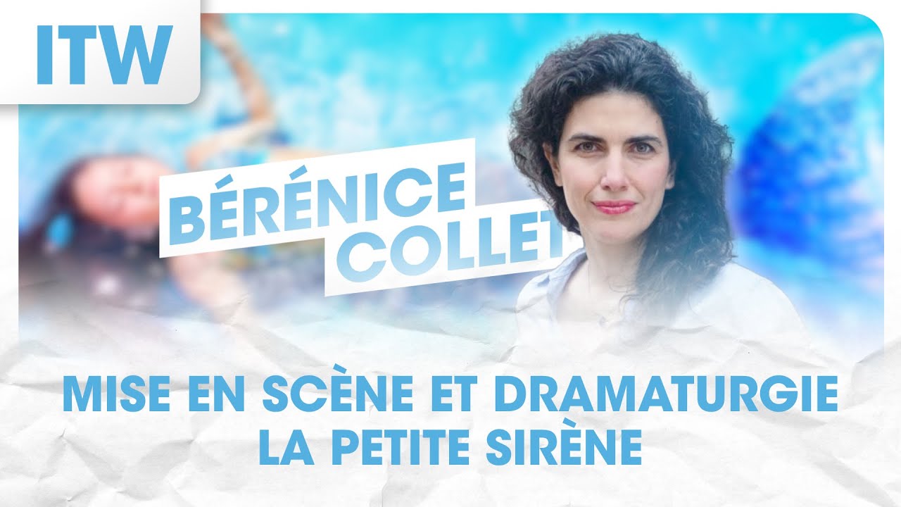 ITW Berenice Collet opera La petite sirene