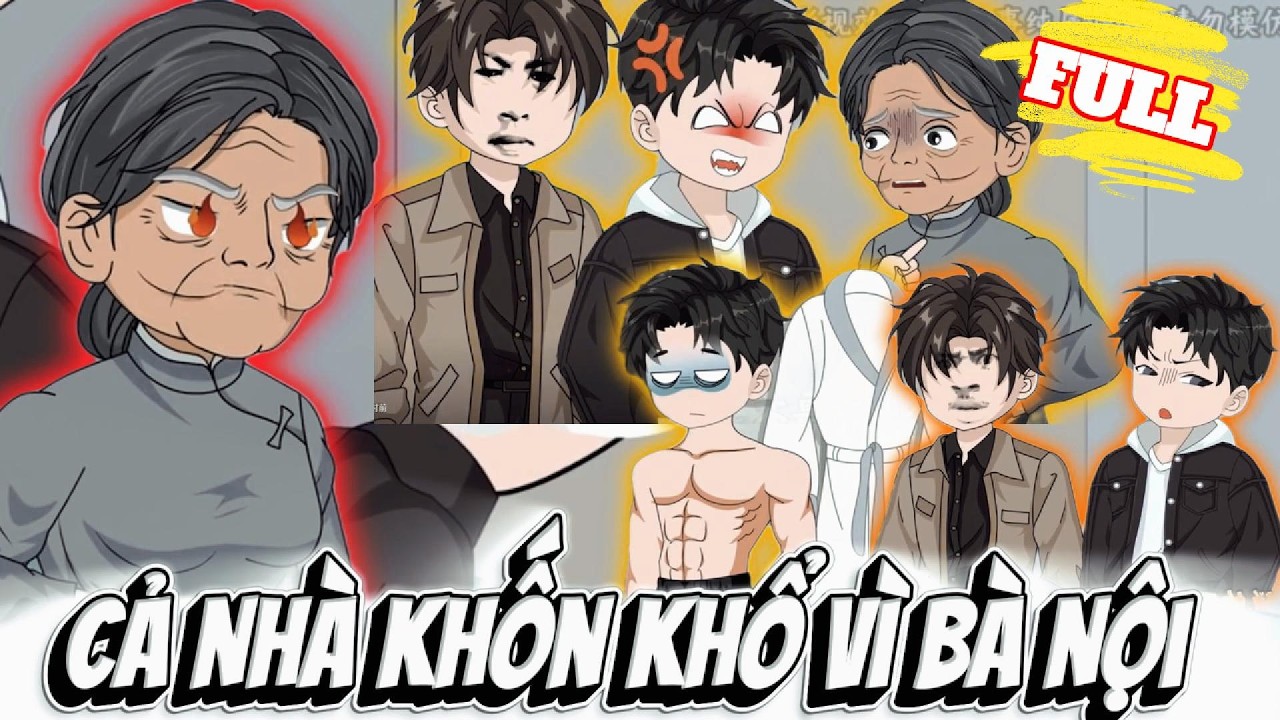 FULL Version : Cả Nhà Khốn Khổ Vì Bà Nội - Green Vietsub