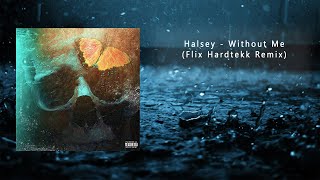 Halsey - Without Me (Flix Hardtekk Remix)