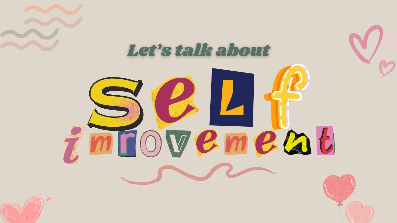 What fuels Self Improvement and Personal Development
