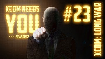 XCOM Needs You #23 [Harvester] Season 2 - Long War 14 Mod