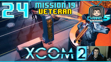 Xcom2 Veteran Ep24: Mission19 - High Ground Sniping