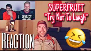 MAC REACTS: SUPERFRUIT - TRY NOT TO LAUGH | 1ST TIME REACTION!!!