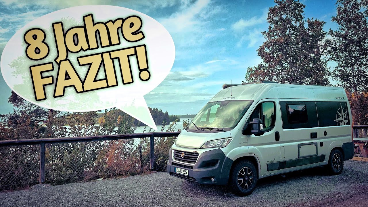 Mega Fazit nach 8 Jahren Reisen und Leben, Vanlife im Westfalia Kastenwagen Wohnmobil