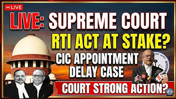 RTI Act at Stake? Supreme Court on Delay in CIC Appointments-Prashant Bhushan Public interest Case