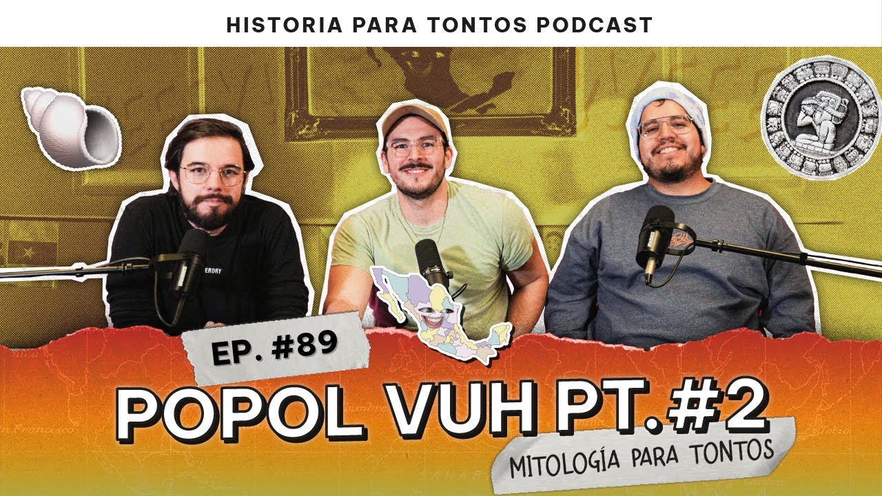 Mitologia Maya p.2  -Mitologia para tontos Podcast - Episodio #89