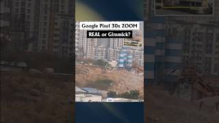 Google Pixel: 30x ZOOM Test. Pass or Fail?
