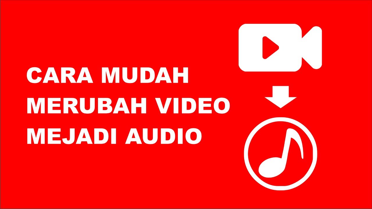 Cara Merubah File Video MP4 Menjadi Suara Audio MP3 Saja dengan