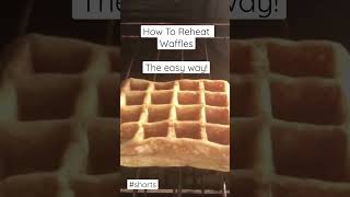How To Reheat Waffles | The Easy Way #Shorts