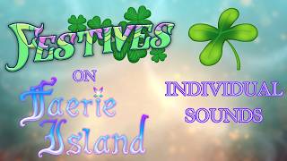 Festives on Faerie Island - Individual Sounds