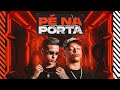 PÉ NA PORTA DONGAVITT MC BARINY MC ZK DA OESTE DJ QUEIROZ mp3