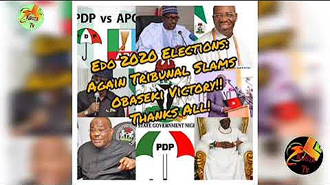 Edo Elections: Again Tribunal Slams ObAsEkI ViCtOrY