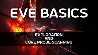 EVE Basics 08 - Exploration and Core Probe Scanning