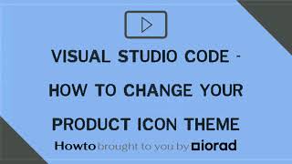 Visual Studio Code - How to change your product icon theme Visual Studio Code - How to change your product icon theme