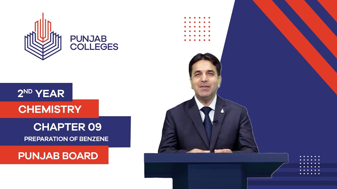 PGC Lectures-Inter Part II-Punjab Board-Chemistry-Chapter 09- Preparation of Benzene