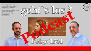 geht´s los ? Folge 1364 - Podcast