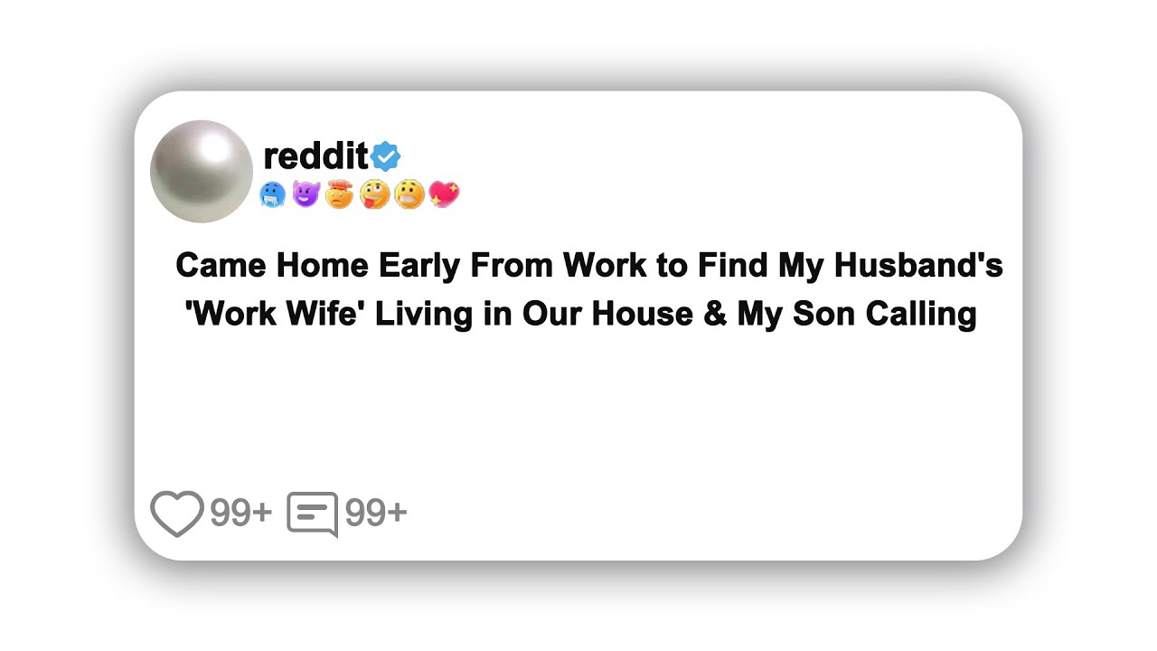 (Full story) Came Home Early From Work to Find My Husband's 'Work Wife' Living in Our House & My Son