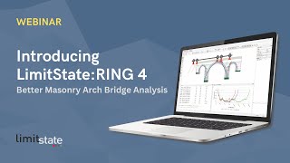 LSWEB23-7 - Introducing LimitState:RING 4. Better Masonry Arch Bridge Analysis