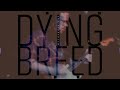 Dying breed by curtis mechanuck and sheldon ens