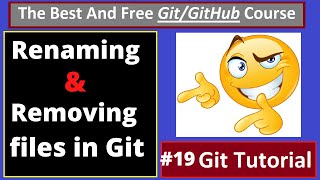 Git Tutorials: Renaming and Removing files in Git | part 19