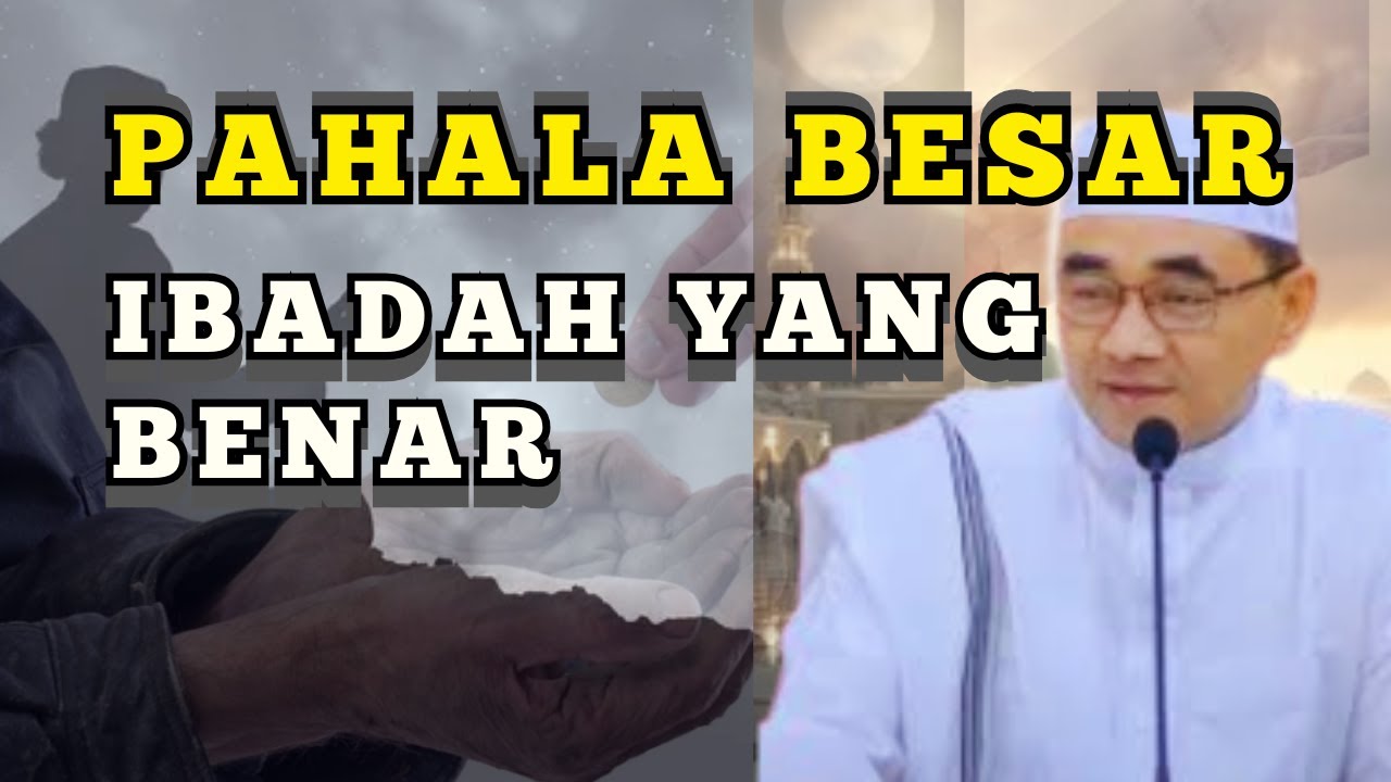 Cara Beramal Ibadah yang Benar Menurut Islam | Amalan Kecil Pahala Besar - Guru Bakhiet