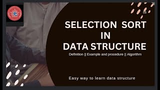 Information Selection sort in data structure ||Example and procedure ||Algorithm. Update