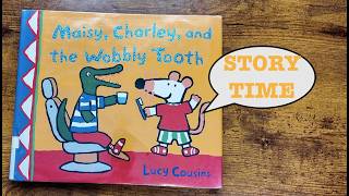 STORY TIME: Maisy, Charlie, and the Wobbly Tooth