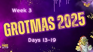 Grotmas week 3