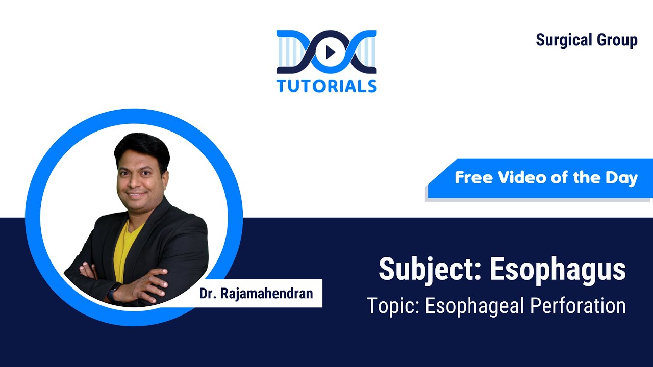 Esophageal Perforation | Surgical Group | Dr. Rajamahendran | SS | DocTutorials