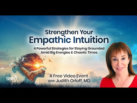 Strengthen Your Emphatic Intuition | Judith Orloff - YouTube