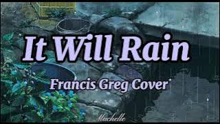 It Will Rain - Francis Greg ( Cover ) // Mm Sub Lyrics