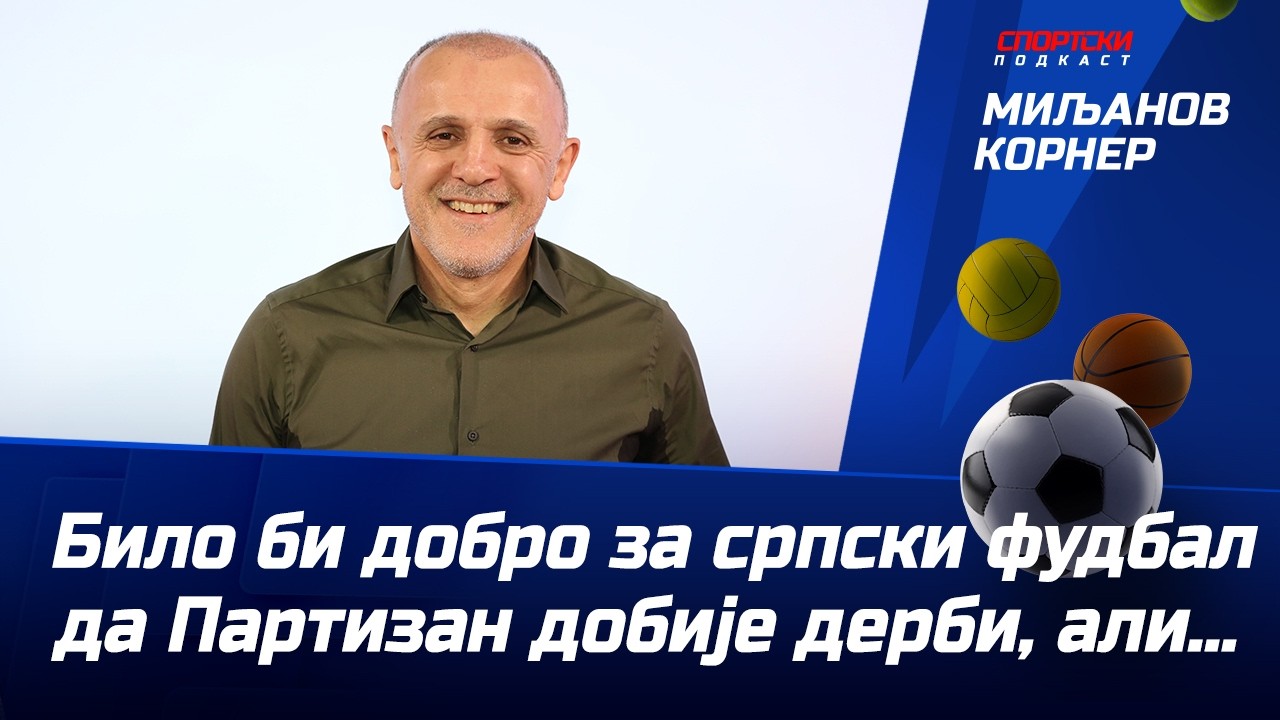 Ljubinko Drulović: Bilo bi dobro za srpski fudbal da Partizan dobije derbi, ali... | Miljanov korner