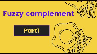 Fuzzy Complement- Basics