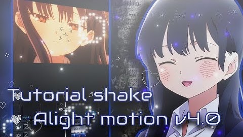 Tutorial smooth null shake daddy style - Alight motion v4.0 || zveuu_