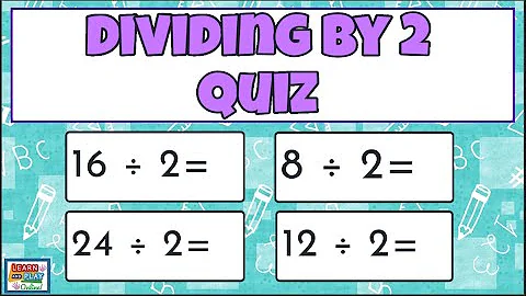 Division Quiz - Dividing by 2 for Kids
