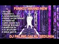 DJ HAL HEBAT X DURI-DURI V2 FUNKOT PALING GALAU SEDUNIA!!!AUTO MENGSEDIH.