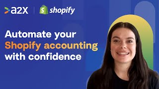 Automated and accurate Shopify accounting with A2X screenshot 2