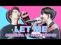 GOT7- LET ME (Original VS Part Switch Comparison)