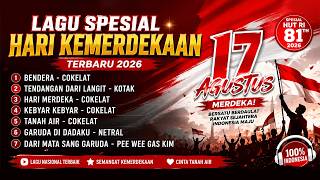 LAGU SPESIAL HARI KEMERDEKAAN 17 AGUSTUS 2026 | HUT RI KE-81 | LAGU NASIONAL TERBARU & TERPOPULER