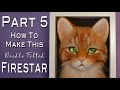 PART 5:  The Finishing Touches--DIY Needle Felted 3D Cat Portrait of Firestar