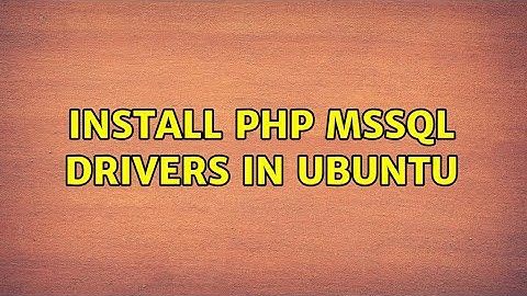 Install PHP MSSQL drivers in Ubuntu