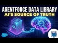 Data Libraries Explained: Agentforce Specialist Exam