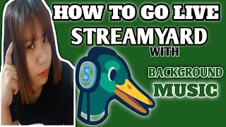 PAANO MAG LIVE SA STREAMYARD NA MAY MUSIC BACKGROUND